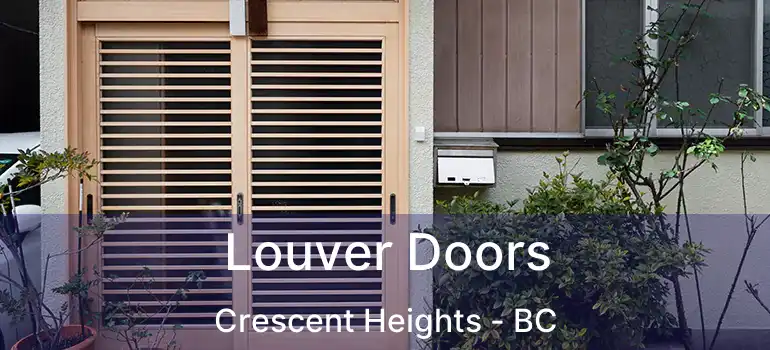  Louver Doors Crescent Heights - BC
