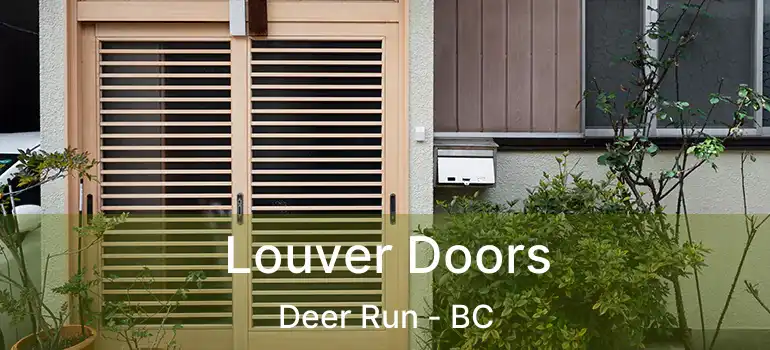 Louver Doors Deer Run - BC