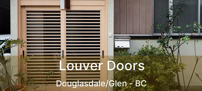  Louver Doors Douglasdale/Glen - BC