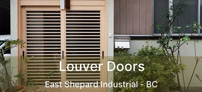  Louver Doors East Shepard Industrial - BC