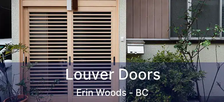  Louver Doors Erin Woods - BC