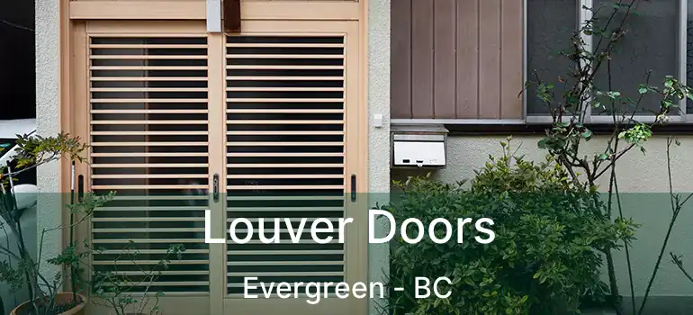  Louver Doors Evergreen - BC