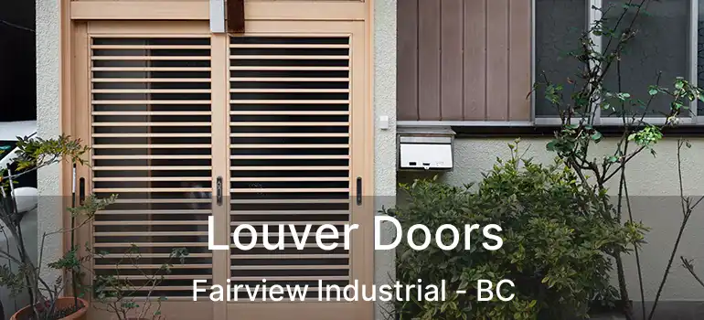 Louver Doors Fairview Industrial - BC