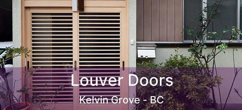  Louver Doors Kelvin Grove - BC