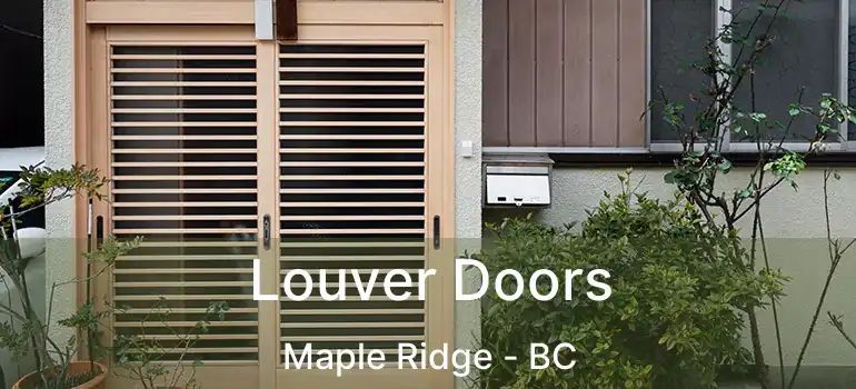  Louver Doors Maple Ridge - BC