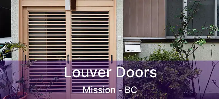  Louver Doors Mission - BC