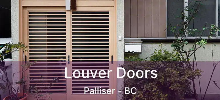  Louver Doors Palliser - BC