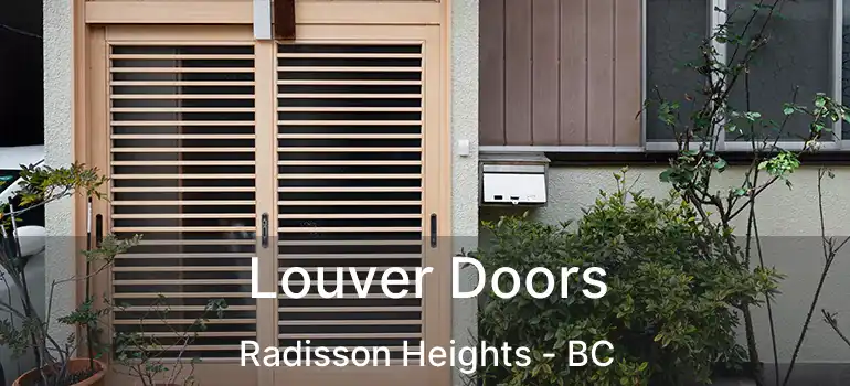  Louver Doors Radisson Heights - BC