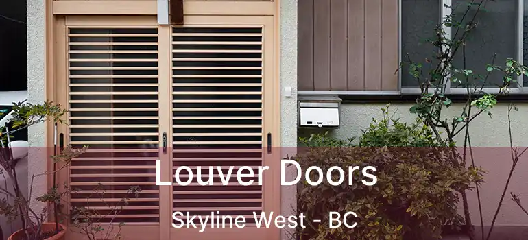  Louver Doors Skyline West - BC