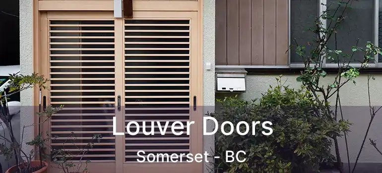  Louver Doors Somerset - BC