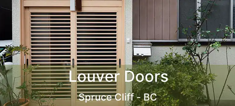  Louver Doors Spruce Cliff - BC