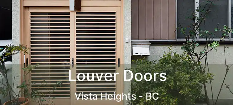  Louver Doors Vista Heights - BC