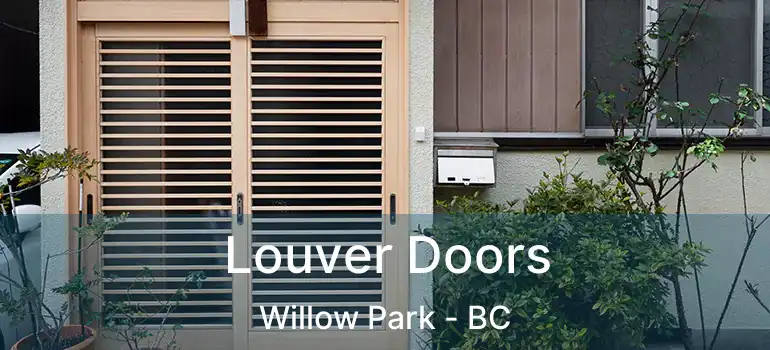  Louver Doors Willow Park - BC