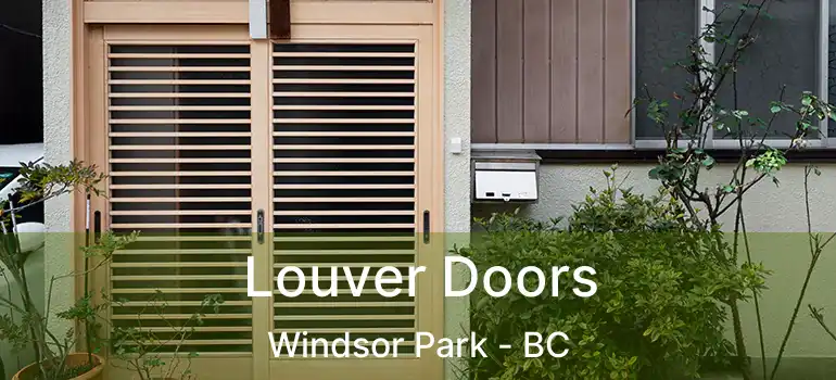  Louver Doors Windsor Park - BC
