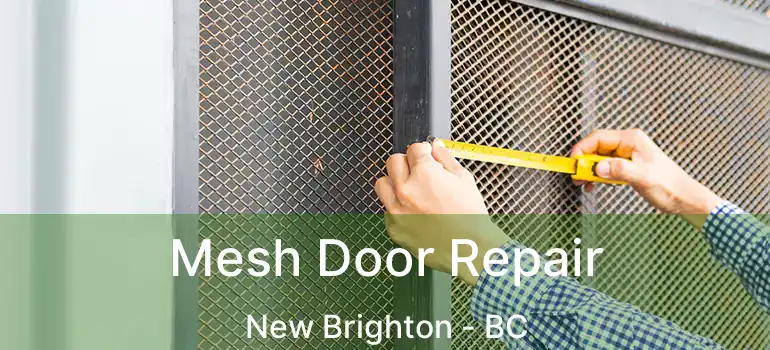  Mesh Door Repair New Brighton - BC