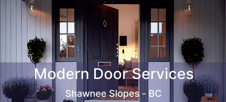  Modern Door Services Shawnee Slopes - BC