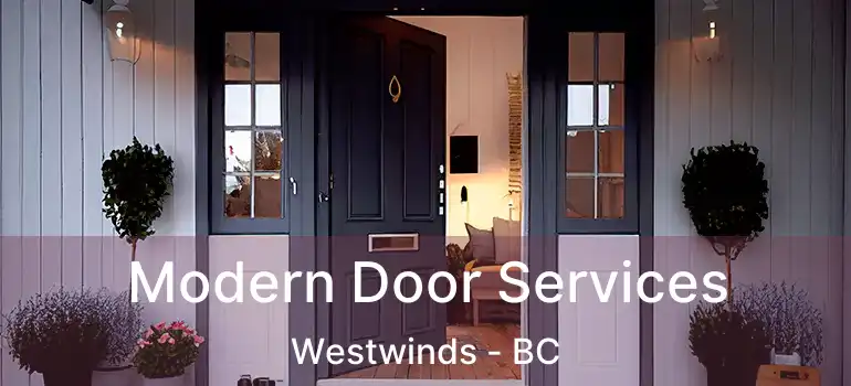  Modern Door Services Westwinds - BC