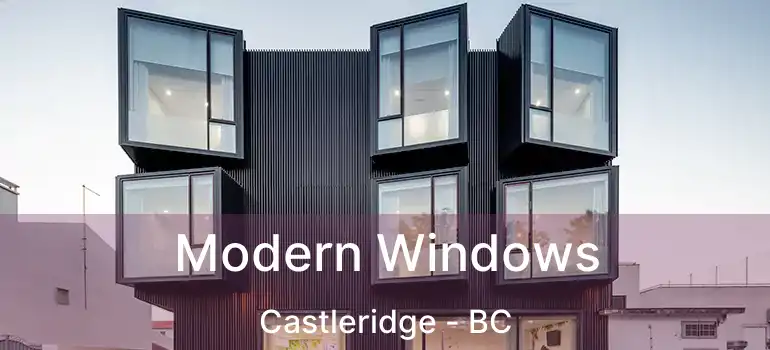  Modern Windows Castleridge - BC