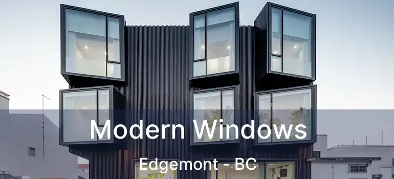 Modern Windows Edgemont - BC
