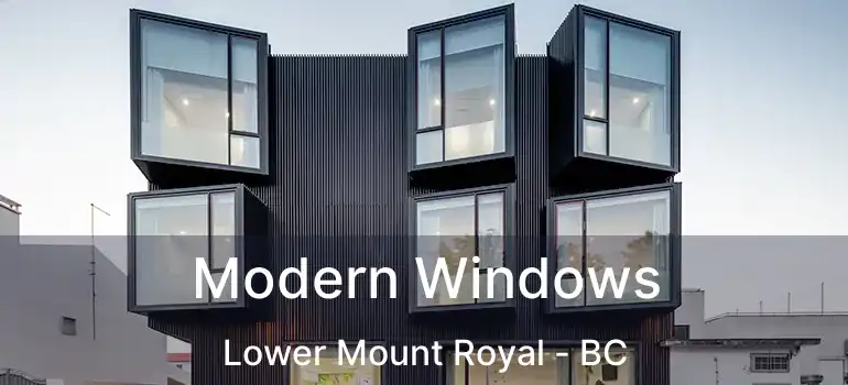  Modern Windows Lower Mount Royal - BC
