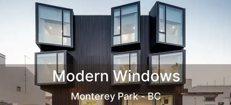 Modern Windows Monterey Park - BC