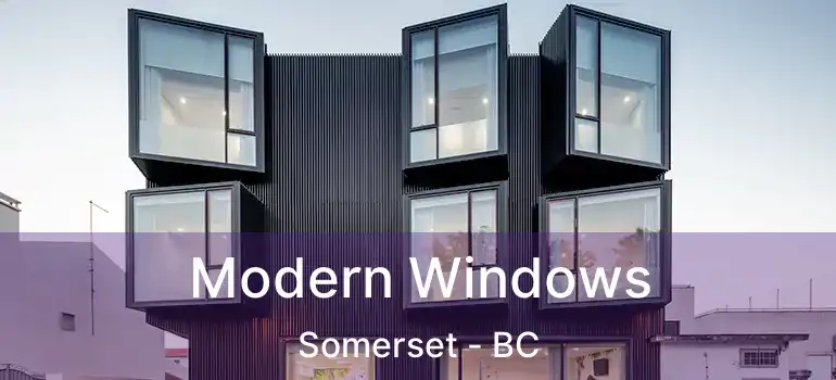  Modern Windows Somerset - BC