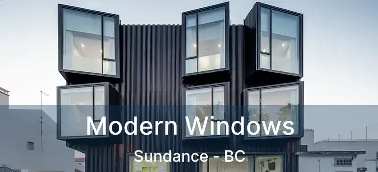  Modern Windows Sundance - BC