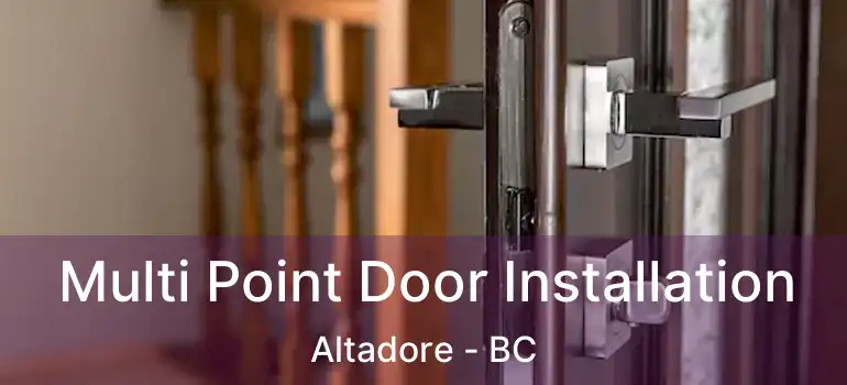  Multi Point Door Installation Altadore - BC
