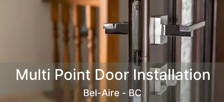  Multi Point Door Installation Bel-Aire - BC
