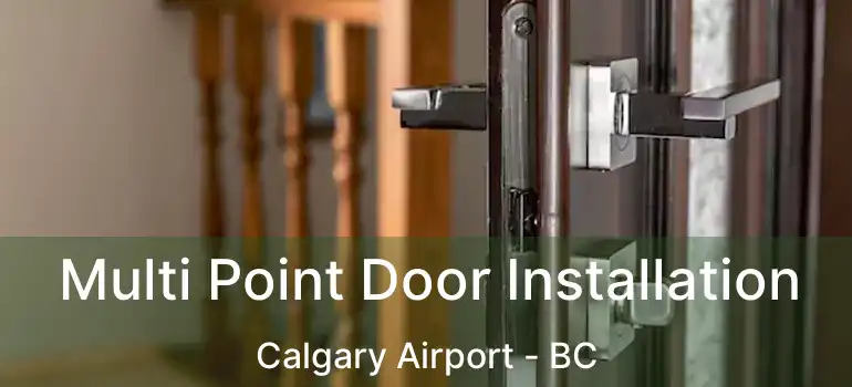  Multi Point Door Installation Calgary Airport - BC