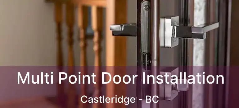  Multi Point Door Installation Castleridge - BC