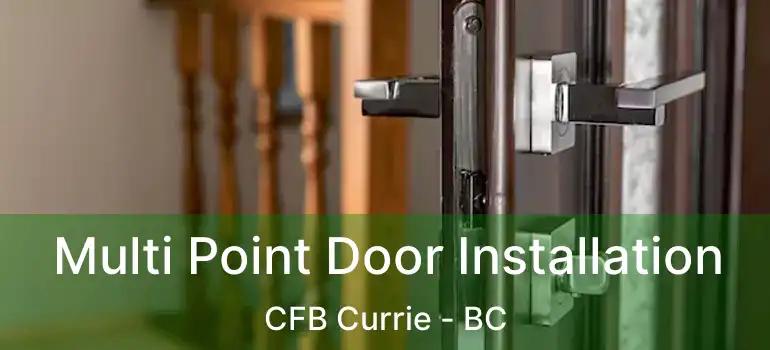  Multi Point Door Installation CFB Currie - BC