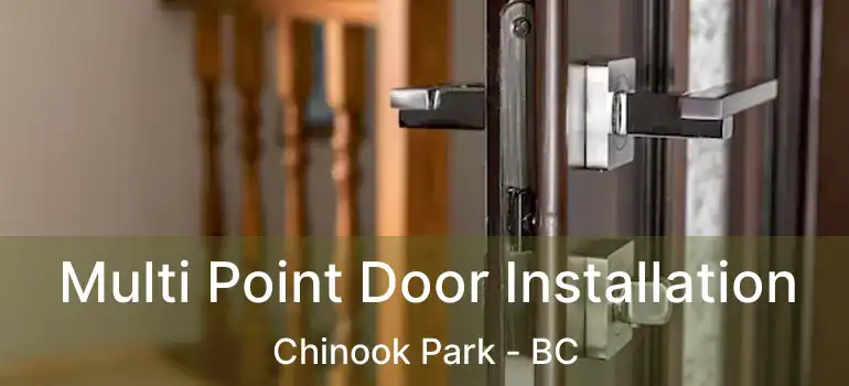  Multi Point Door Installation Chinook Park - BC
