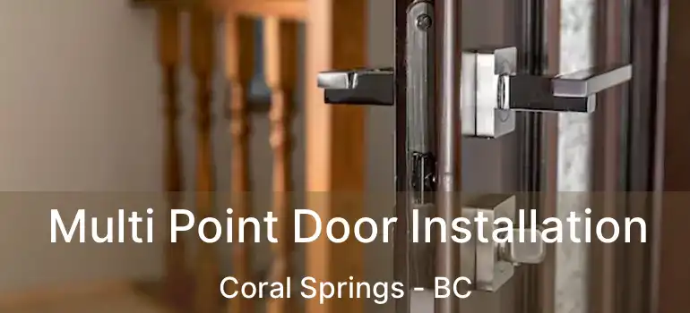  Multi Point Door Installation Coral Springs - BC