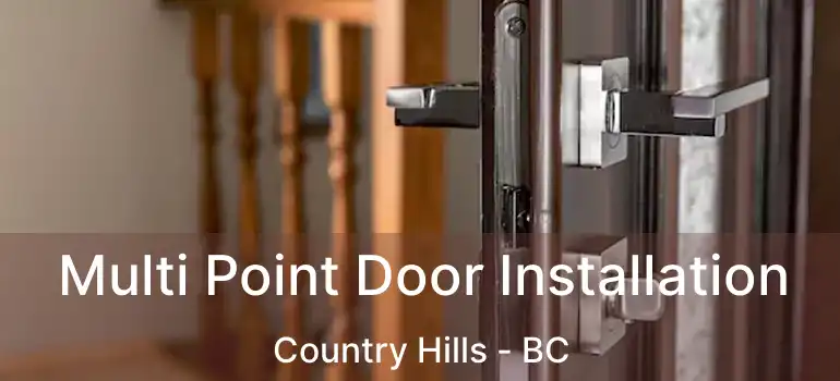  Multi Point Door Installation Country Hills - BC