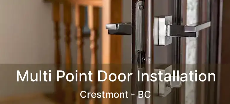  Multi Point Door Installation Crestmont - BC