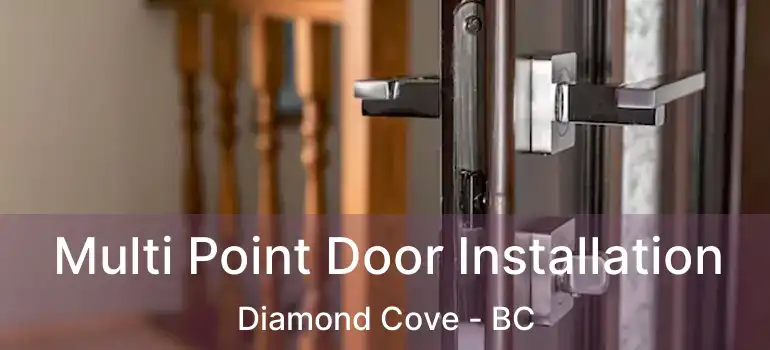  Multi Point Door Installation Diamond Cove - BC