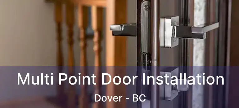  Multi Point Door Installation Dover - BC
