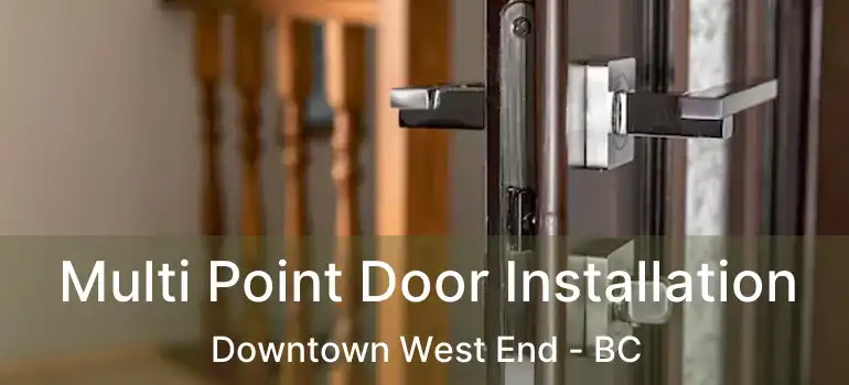  Multi Point Door Installation Downtown West End - BC