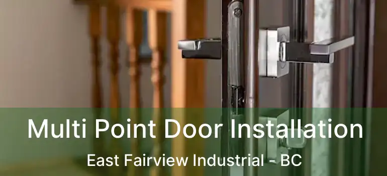  Multi Point Door Installation East Fairview Industrial - BC