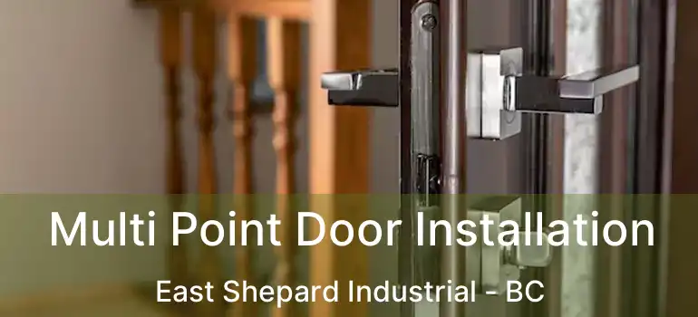  Multi Point Door Installation East Shepard Industrial - BC