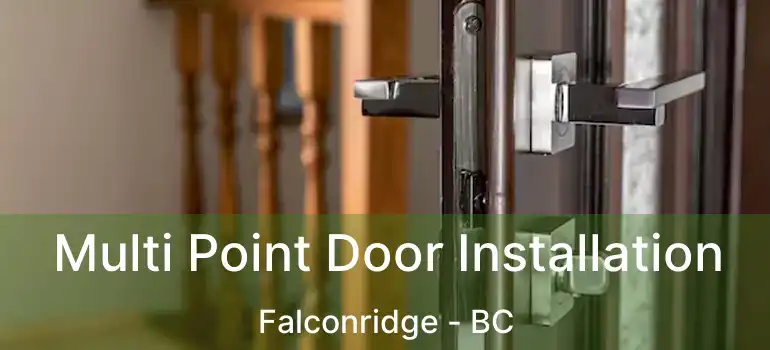  Multi Point Door Installation Falconridge - BC
