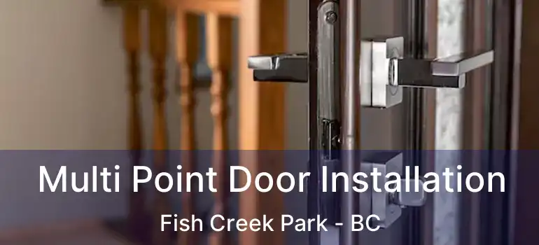  Multi Point Door Installation Fish Creek Park - BC