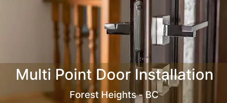  Multi Point Door Installation Forest Heights - BC