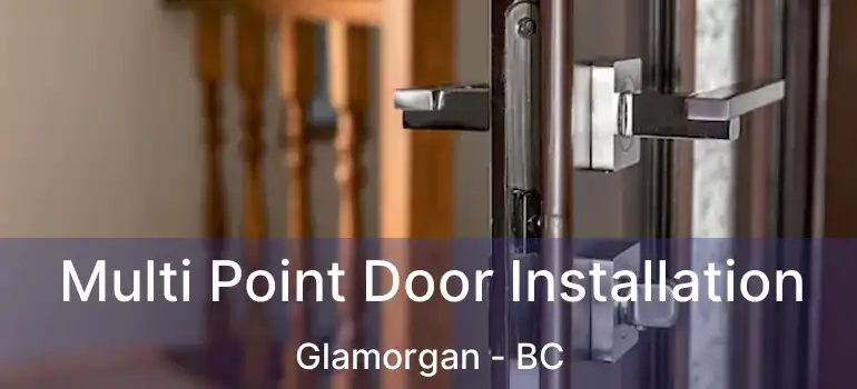  Multi Point Door Installation Glamorgan - BC