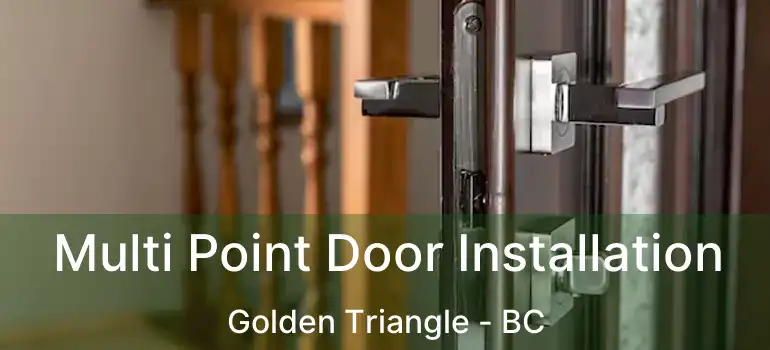  Multi Point Door Installation Golden Triangle - BC