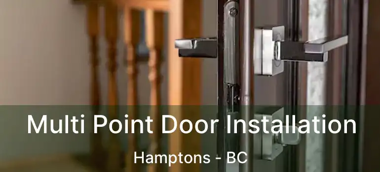  Multi Point Door Installation Hamptons - BC