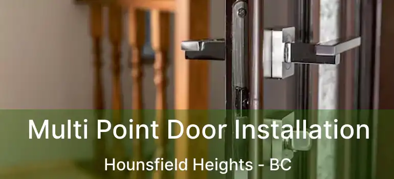  Multi Point Door Installation Hounsfield Heights - BC