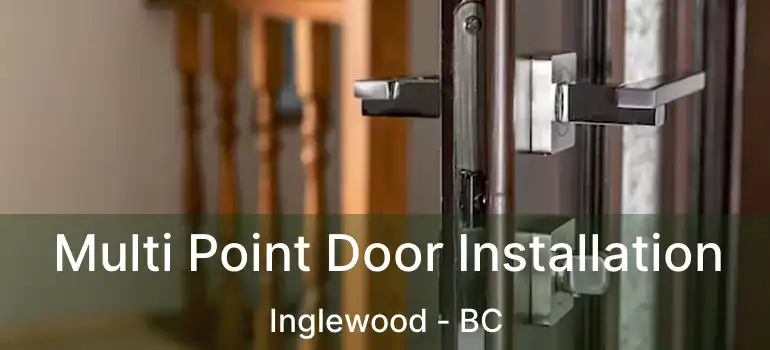  Multi Point Door Installation Inglewood - BC
