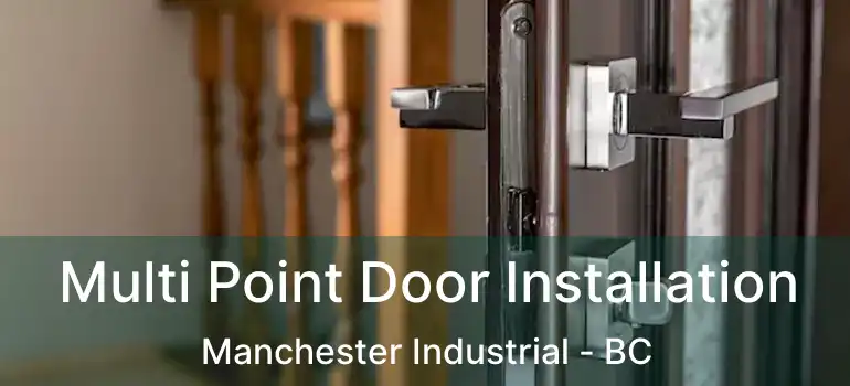  Multi Point Door Installation Manchester Industrial - BC